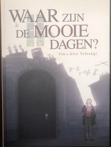Strips : Waar zijn de mooie dagen ? - Waar zijn de mooie dagen ? (Bundeling deel 1 & 2) (limited - hc)